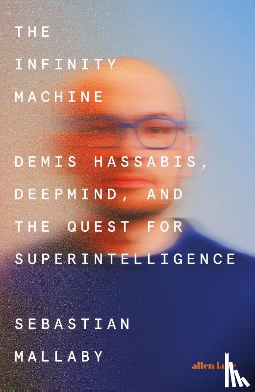 Mallaby, Sebastian - The Infinity Machine