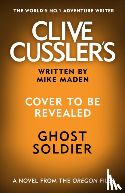 Maden, Mike - Clive Cussler’s Ghost Soldier