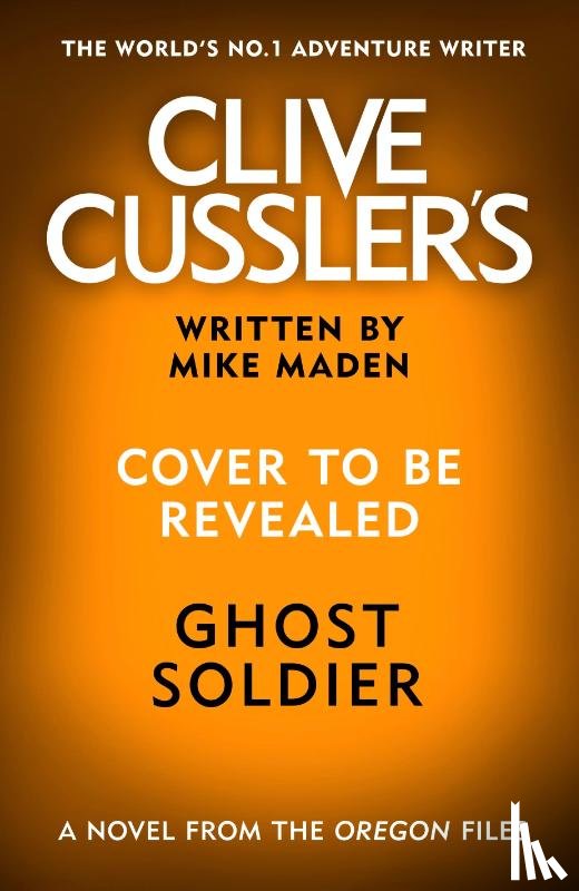 Maden, Mike - Clive Cussler's Ghost Soldier