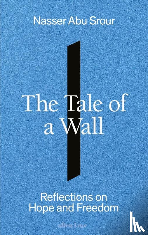 Srour, Nasser Abu - The Tale of a Wall