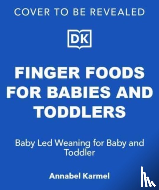 Karmel, Annabel - Finger Foods for Babies and Toddlers