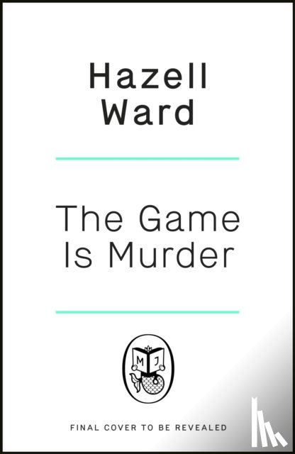 Ward, Hazell - The Game Is Murder