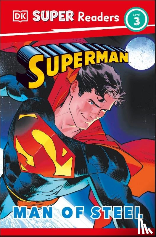 Jones, Matt - DK Super Readers Level 3 Superman Man of Steel