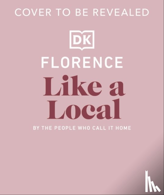 DK Travel - Florence Like a Local