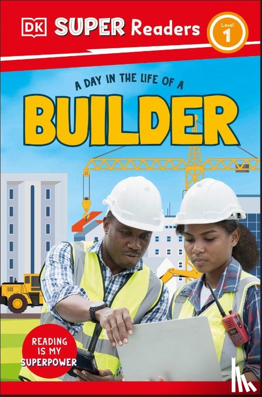 DK - DK Super Readers Level 1 A Day in the Life of a Builder