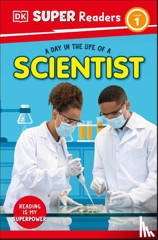 DK - DK Super Readers Level 1 A Day in the Life of a Scientist