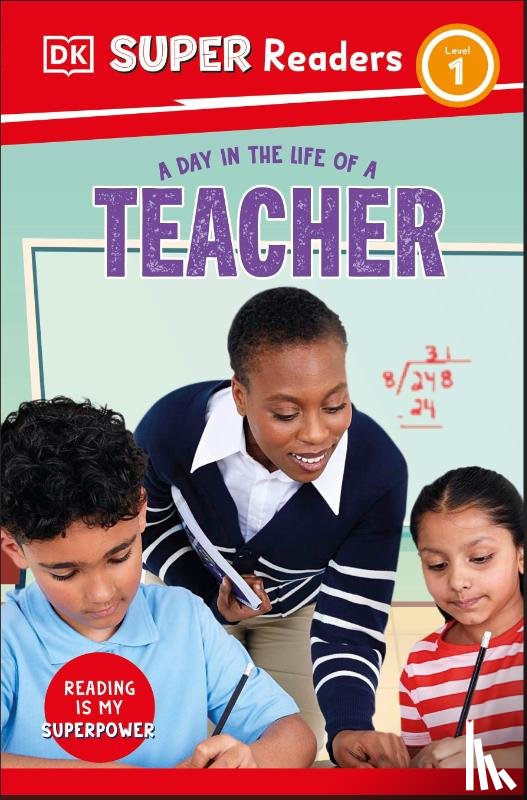 DK - DK Super Readers Level 1 A Day in the Life of a Teacher