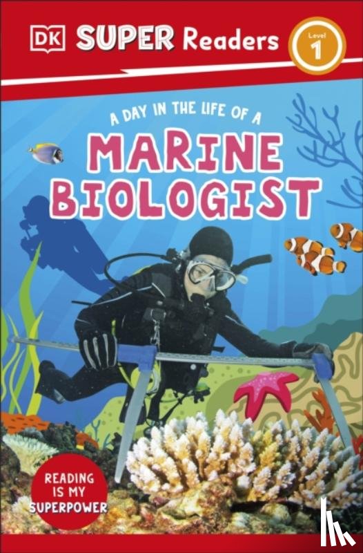DK - DK Super Readers Level 1 A Day in the Life of a Marine Biologist