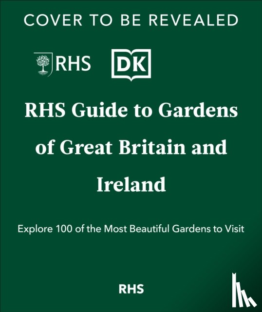 Royal Horticultural Society - RHS Gardens of Great Britain and Ireland