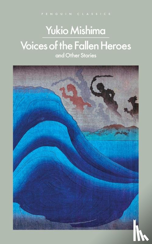 Mishima, Yukio - Voices of the Fallen Heroes
