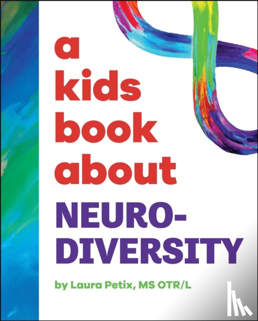 Petix, Laura - A Kids Book About Neurodiversity
