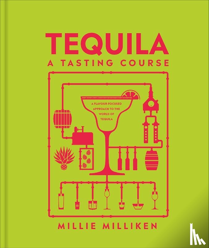 Milliken, Millie - Tequila: A Tasting Course
