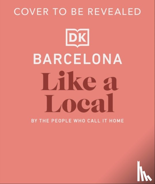 DK Travel - Barcelona Like a Local