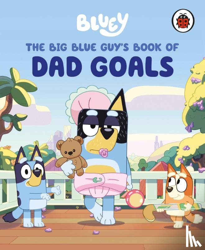 Bluey - Bluey: The Big Blue Guy's Book of Dad Goals