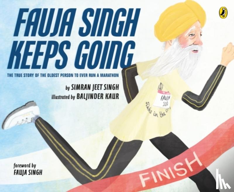 Singh, Simran Jeet - Fauja Singh Keeps Going