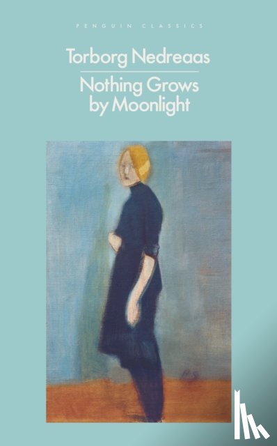 Nedreaas, Torborg - Nothing Grows by Moonlight