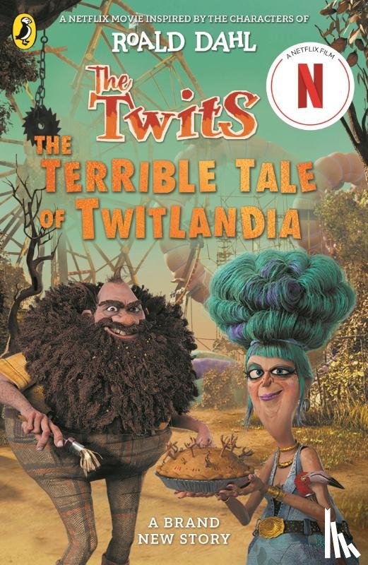 Dahl, Roald, Hay, Sam - The Twits: The Terrible Tale of Twitlandia