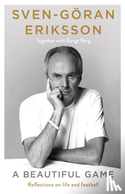 Eriksson, Sven-G?ran, Berg, Bengt - A Beautiful Game