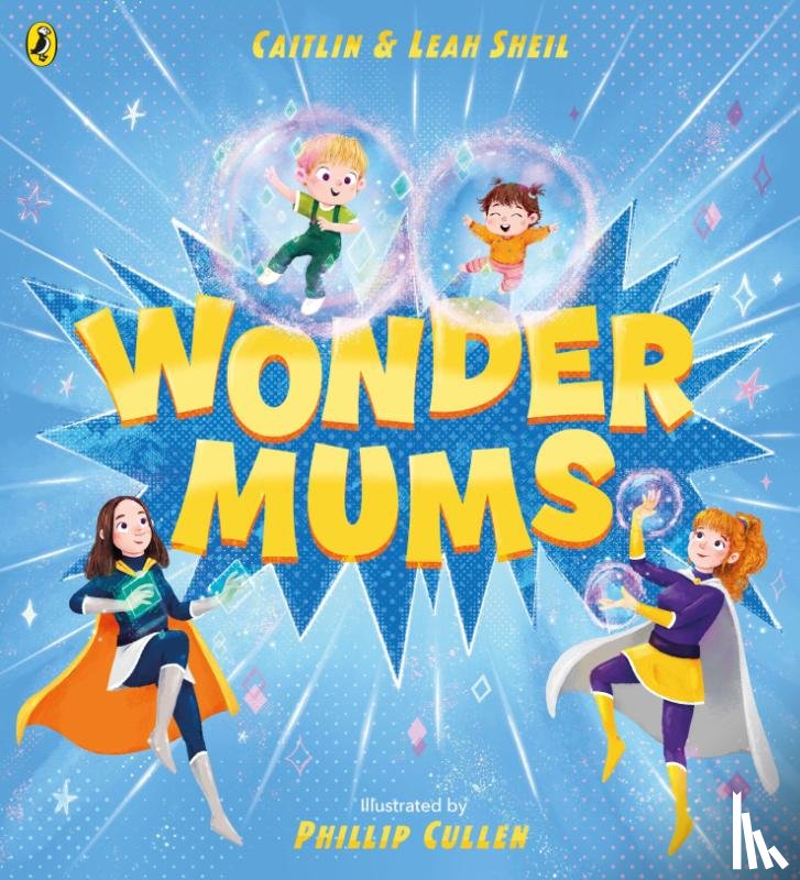 Sheil, Caitlin, Sheil, Leah - Wonder Mums