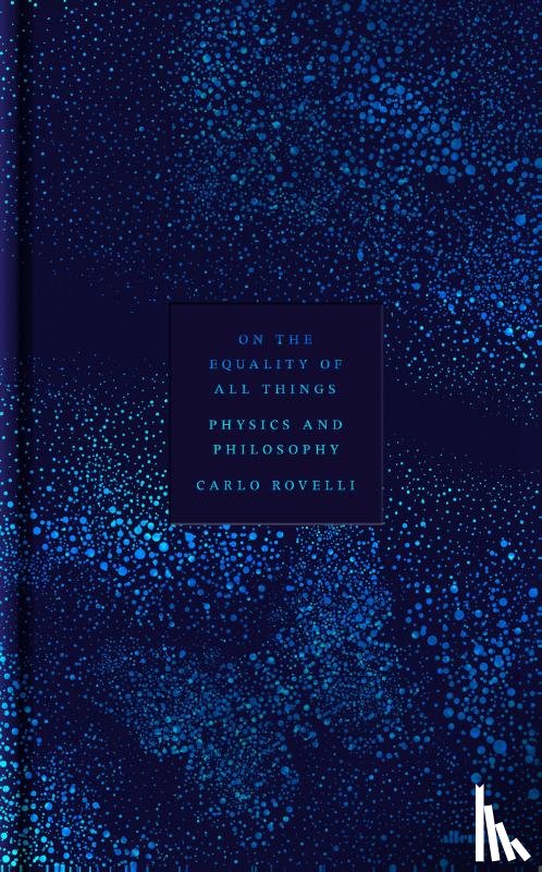 Rovelli, Carlo - On the Equality of All Things