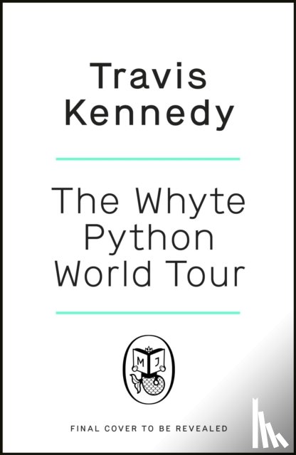 Kennedy, Travis - The Whyte Python World Tour