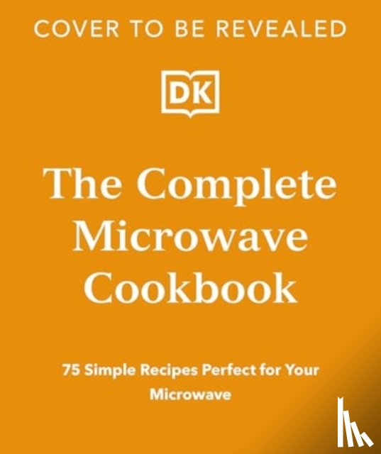 DK - The Complete Microwave Cookbook
