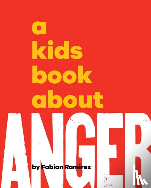 Ramirez, Fabian - A Kids Book About Anger