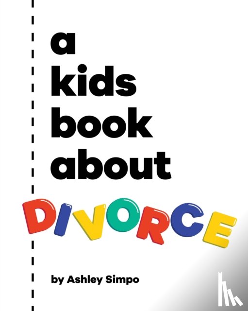 Simpo, Ashley - A Kids Book About Divorce