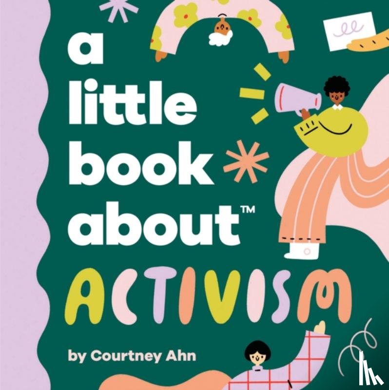 Ahn, Courtney - A Little Book About Activism