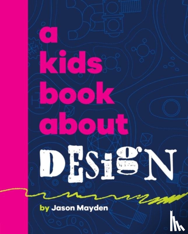 Mayden, Jason - A Kids Book About Design