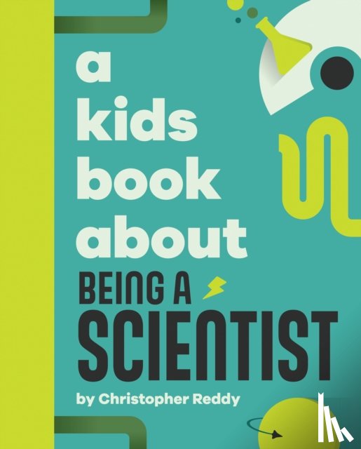 Reddy, Christopher - A Kids Book About Being A Scientist