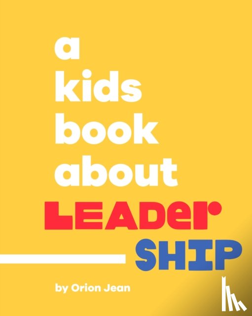 Jean, Orion - A Kids Book About Leadership