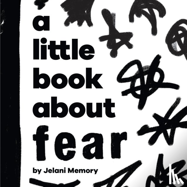 Memory, Jelani - A Little Book About Fear
