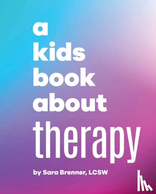 Brenner, Sara - A Kids Book About Therapy