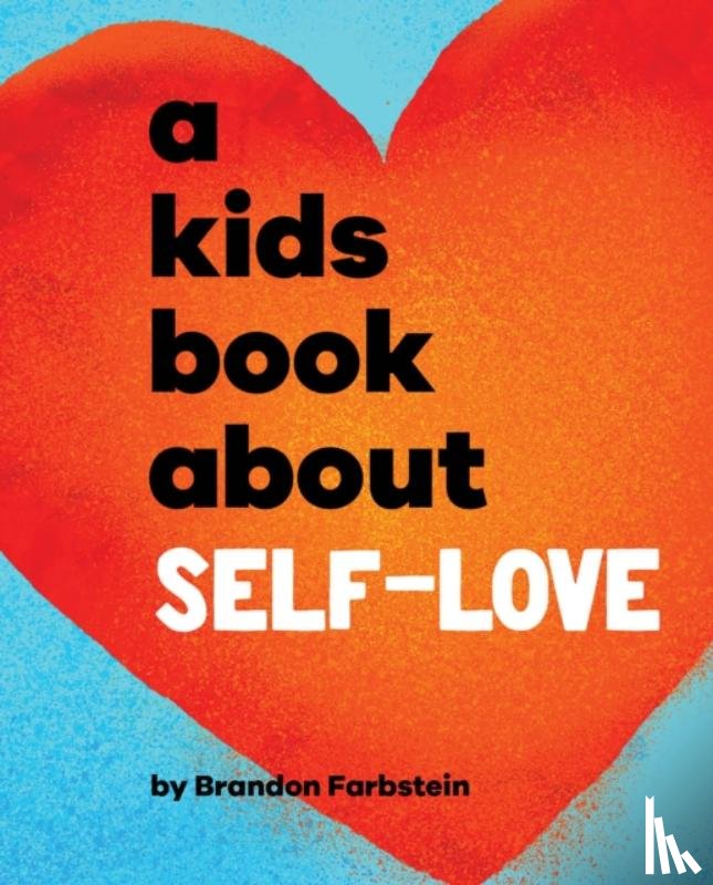 Farbstein, Brandon - A Kids Book About Self-Love