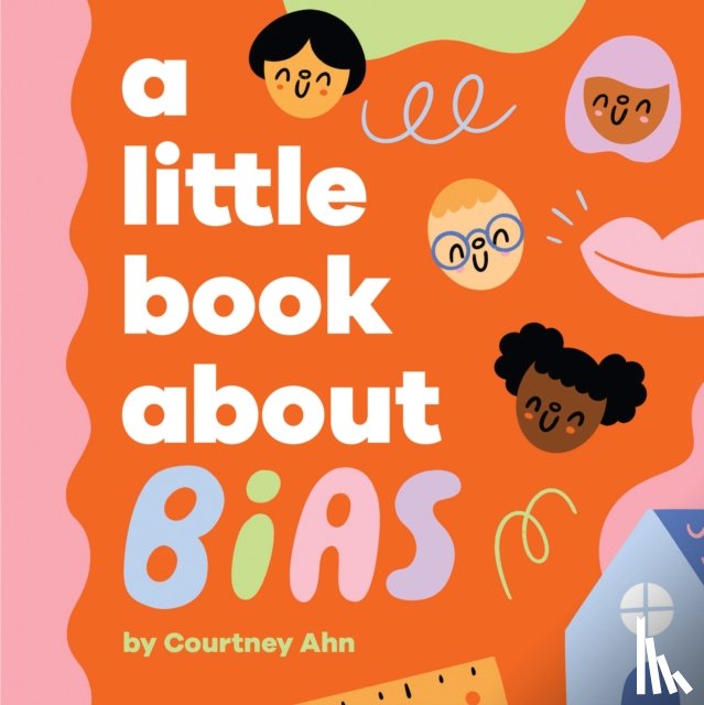 Ahn, Courtney - A Little Book About Bias