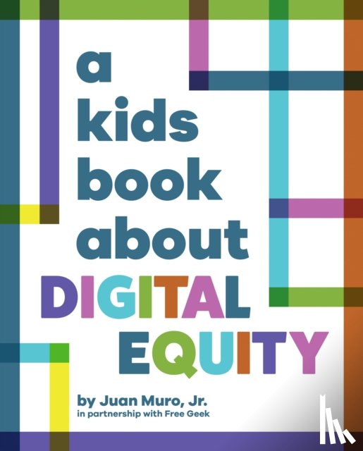 Muro, Jr. - A Kids Book About Digital Equity