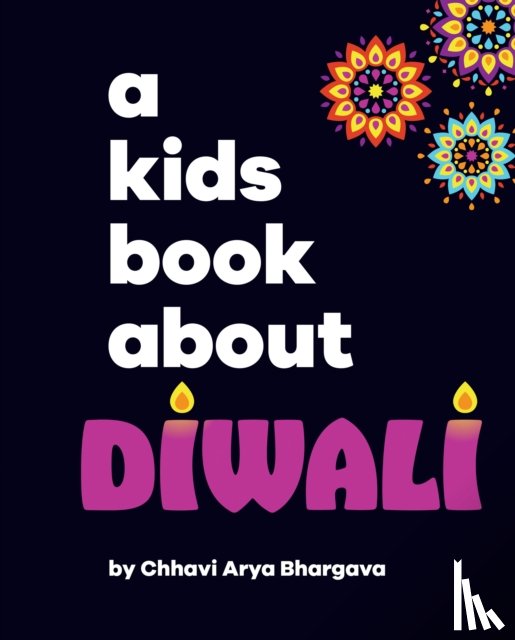Arya Bhargava, Chhavi - A Kids Book About Diwali
