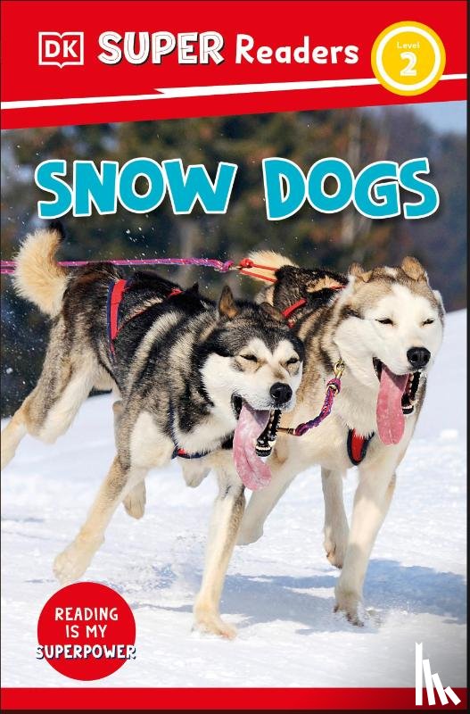 DK - DK Super Readers Level 2 Snow Dogs