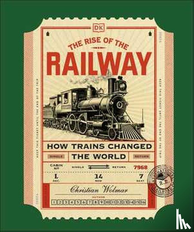Wolmar, Christian - The Rise of the Railway