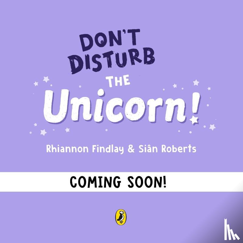 Findlay, Rhiannon - Don't Disturb the Unicorn