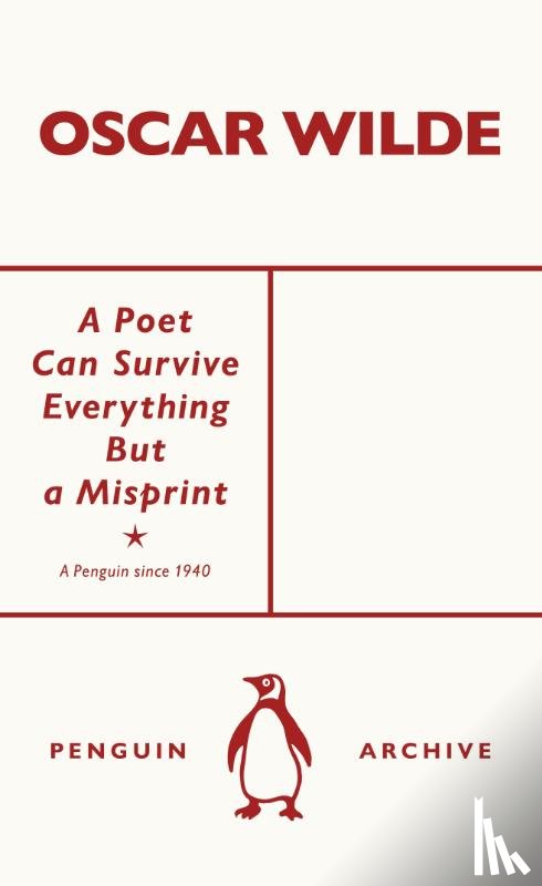 Wilde, Oscar - A Poet Can Survive Everything But a Misprint