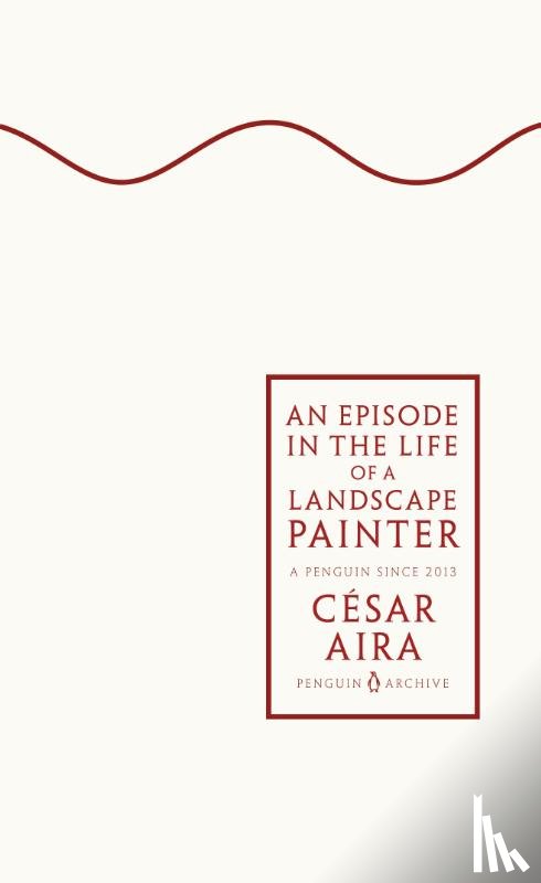 Aira, Cesar - An Episode in the Life of a Landscape Painter