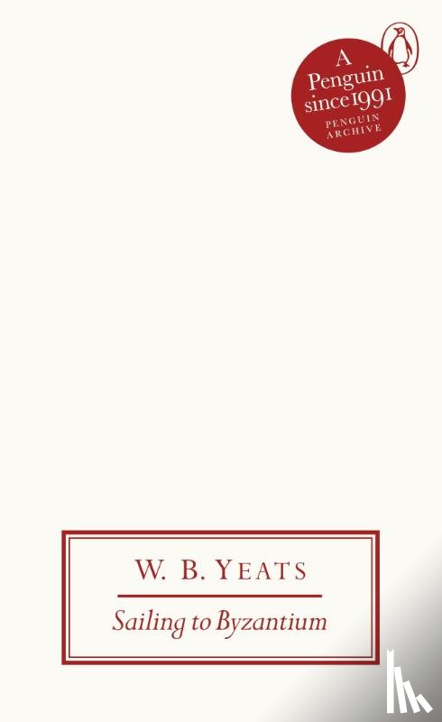 Yeats, W B - Sailing to Byzantium