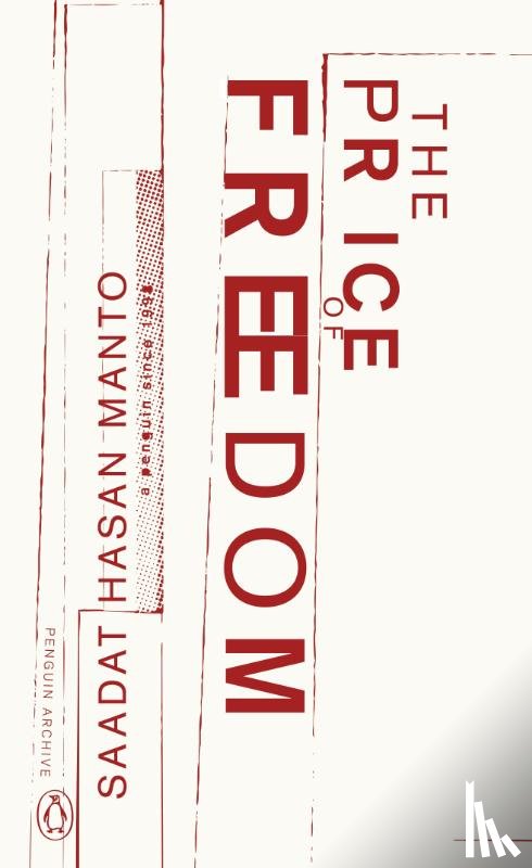Manto, Saadat Hasan - The Price of Freedom