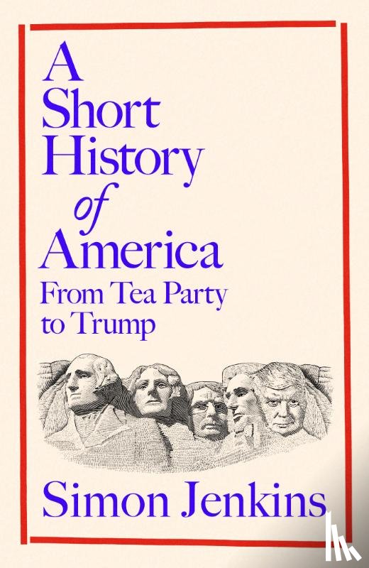 Jenkins, Simon - A Short History of America