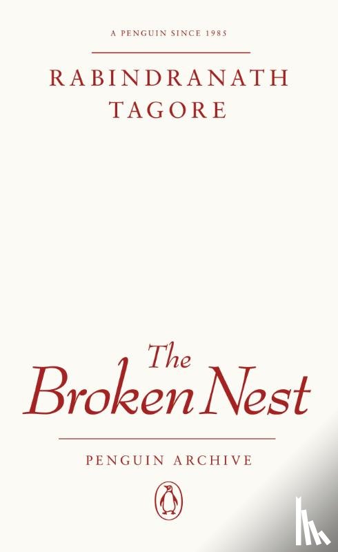 Tagore, Rabindranath - The Broken Nest