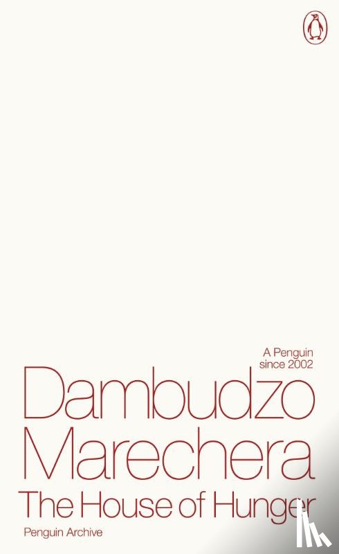 Marechera, Dambudzo - The House of Hunger