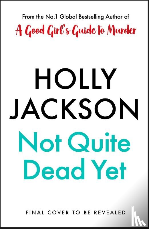 Jackson, Holly - Not Quite Dead Yet