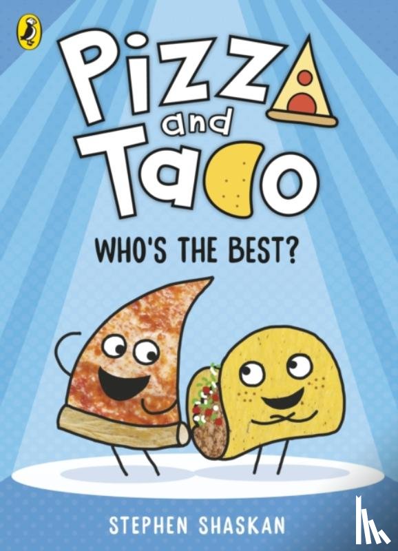 Shaskan, Stephen - Pizza and Taco: Who's the Best?